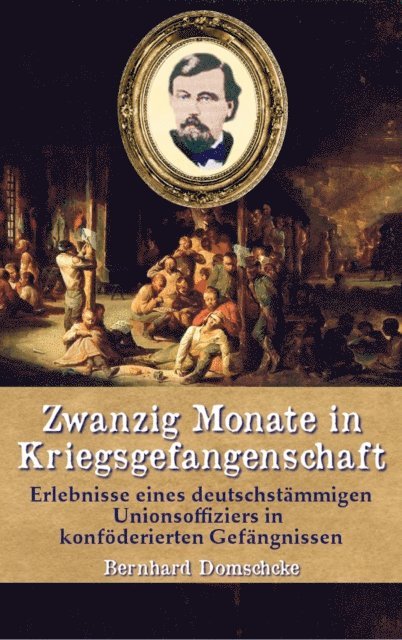 Bernhard Domschcke, Florian Dexheimer - Zwanzig Monate in Kriegsgefangenschaft, E-bok