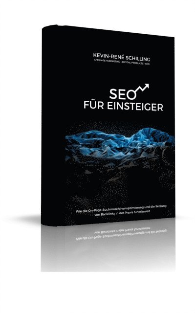 Kevin-Rene Schilling - SEO für Einsteiger, E-bok. Tillgänglighet: Lägg i varukorg