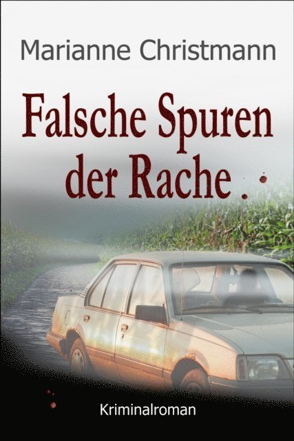 Marianne Christmann - Falsche Spuren der Rache, E-bok. Tillgänglighet: Lägg i varukorg