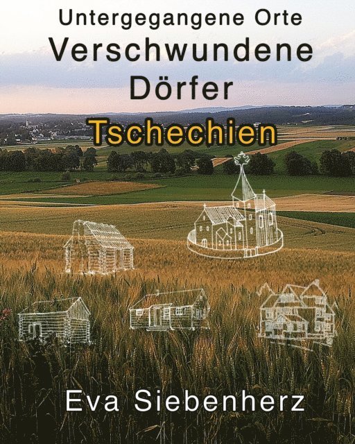Eva Siebenherz - Untergegangene Orte, E-bok