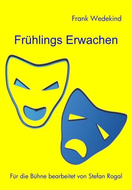 Stefan Rogal - Frühlings Erwachen für die Bühne, E-bok