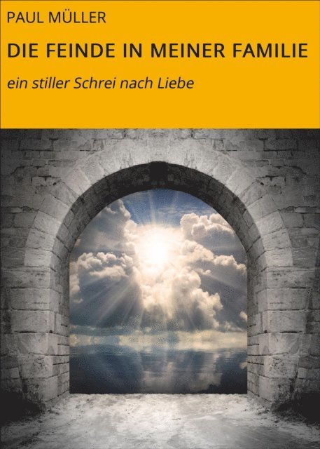 PAUL MULLER - DIE FEINDE IN MEINER FAMILIE, E-bok