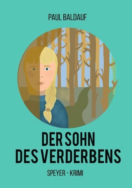 Paul Baldauf - Der Sohn des Verderbens, E-bok
