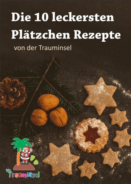 Katrin Kleebach - Die 10 leckersten Plätzchenrezepte von der Trauminsel, E-bok. Tillgänglighet: Lägg i varukorg