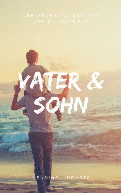 Henning Lindhoff - Vater & Sohn, E-bok