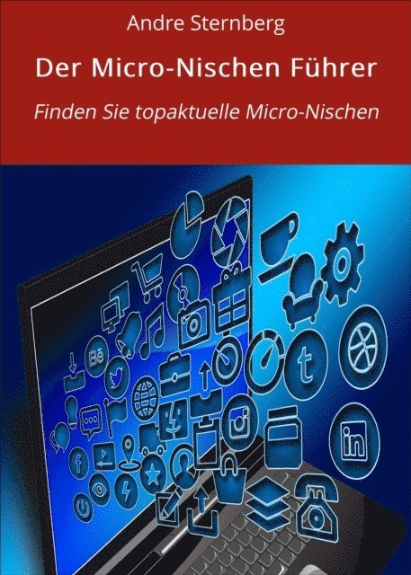 Andre Sternberg - Der Micro-Nischen Führer, E-bok