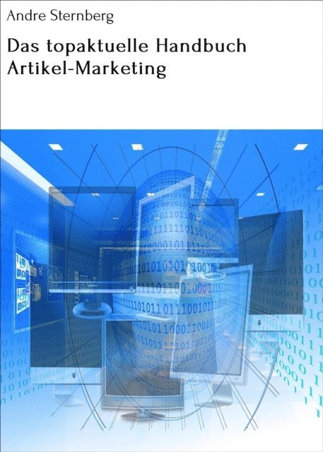 Andre Sternberg - Das topaktuelle Handbuch Artikel-Marketing, E-bok