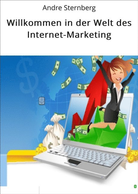 Andre Sternberg - Willkommen in der Welt des Internet-Marketing, E-bok