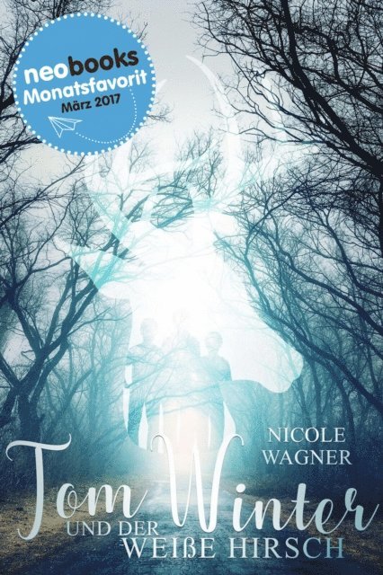 Nicole Wagner - Tom Winter und der weiße Hirsch, E-bok