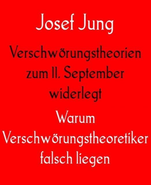 Josef Jung - Verschwörungstheorien zum 11. September widerlegt, E-bok