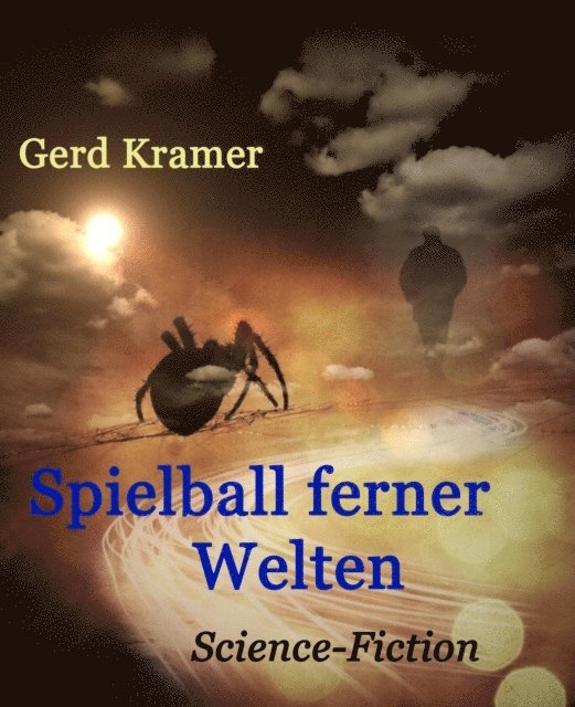 Gerd Kramer - Spielball ferner Welten, E-bok. Tillgänglighet: Lägg i varukorg