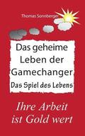 geheime Leben der Gamechanger