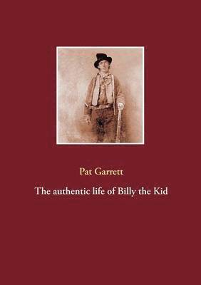 Pat Garrett - authentic life of Billy the Kid, Häftad
