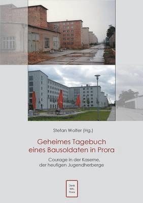 Stefan Wolter - Geheimes Tagebuch eines Bausoldaten in Prora, Häftad