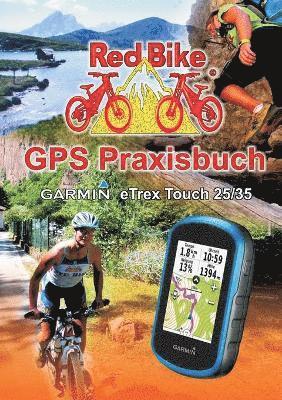 Nußdorf Redbike - GPS Praxisbuch Garmin eTrex Touch 25/35, Häftad. Tillgänglighet: Lägg i varukorg