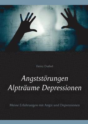 Angststörungen - Alpträume - Depressionen