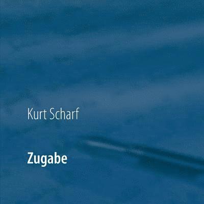 Kurt Scharf - Zugabe, Häftad