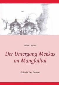 Untergang Mekkas im Mangfalltal