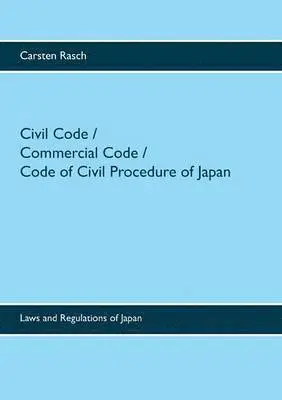 Carsten Rasch - Civil Code / Commercial Code / Code of Civil Procedure of Japan, Häftad. Tillgänglighet: Lägg i varukorg
