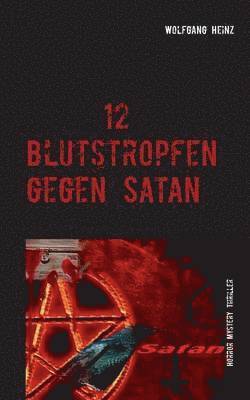 12 Blutstropfen gegen Satan