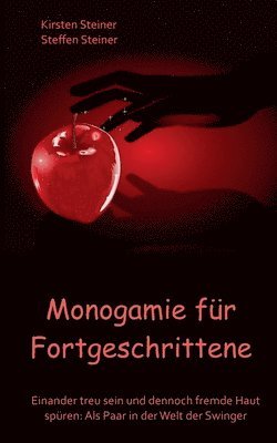 Kirsten Steiner, Steffen Steiner - Monogamie für Fortgeschrittene, Häftad