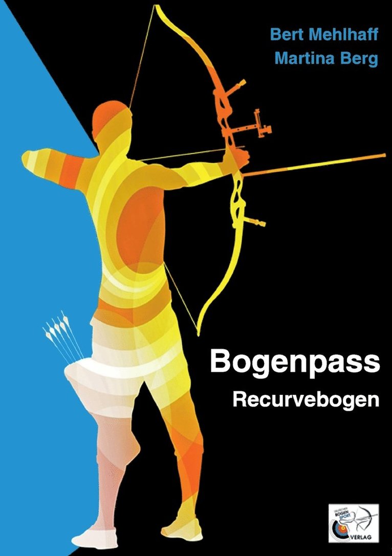 Bert Mehlhaff, Martina Berg - Bogenpass für Recurvebogen, Häftad. Tillgänglighet: Lägg i varukorg
