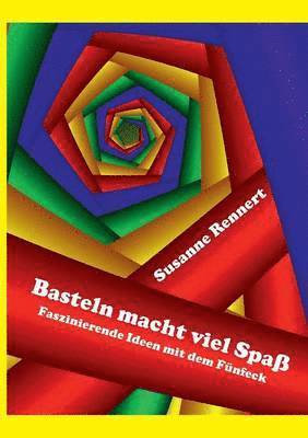 Susanne Rennert - Basteln macht viel Spaß, Häftad