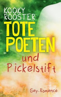 Tote Poeten und Pickelstift