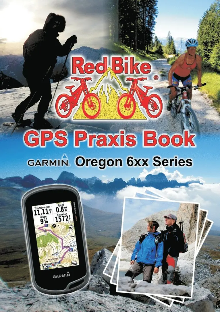 Nußdorf Redbike - GPS Praxis Book Garmin Oregon 6xx Series, Häftad. Tillgänglighet: Lägg i varukorg