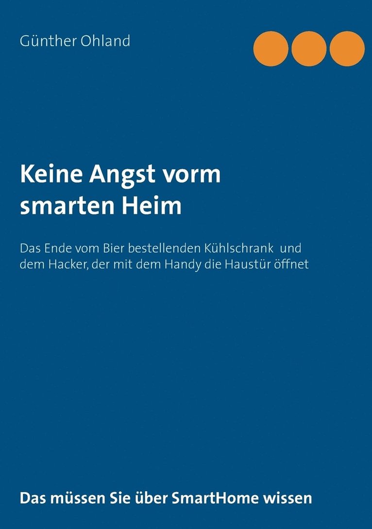 Günther Ohland - Keine Angst vorm smarten Heim, Häftad. Tillgänglighet: Lägg i varukorg