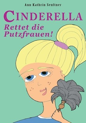 Ann Kathrin Senftner - Cinderella, Häftad. Tillgänglighet: Lägg i varukorg