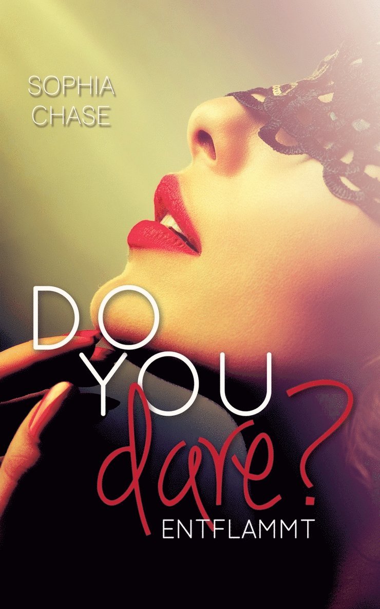Sophia Chase - Do you dare? - Entflammt, Häftad