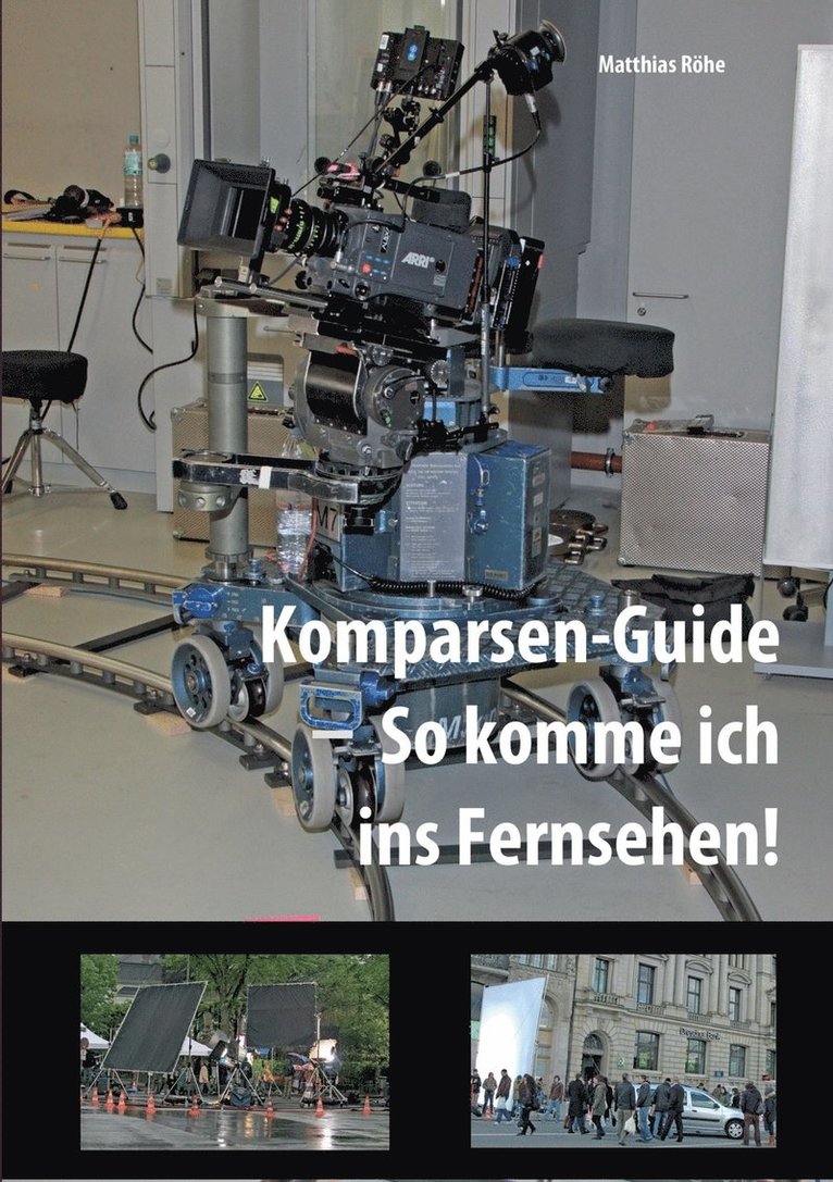 Matthias Röhe - Komparsen-Guide - so komme ich ins Fernsehen!, Häftad. Tillgänglighet: Lägg i varukorg