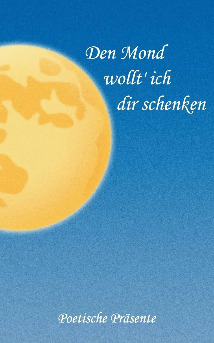 Hans-Peter Kraus, Werner Schmitt - Den Mond wollt' ich dir schenken, Häftad. Tillgänglighet: Lägg i varukorg