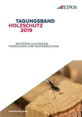 Sabine Schönherr - Tagungsband des EIPOS-Sachverständigentages Holzschutz 2019., Häftad. Tillgänglighet: Lägg i varukorg