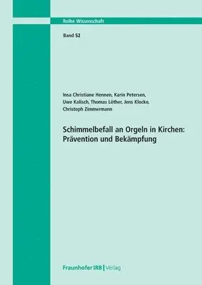 Insa Christiane Hennen, Karin Petersen, Uwe Kalisch - Schimmelbefall an Orgeln in Kirchen, Häftad. Tillgänglighet: Lägg i varukorg