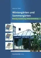 Werner Stiell - Wintergärten und Sommergärten, Häftad. Tillgänglighet: Lägg i varukorg