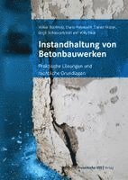 Volker Buchholz, Diana Holzwarth, Daniel Nützer, Birgit Schaarschmidt, Willy Illius - Instandhaltung von Betonbauwerken, Häftad