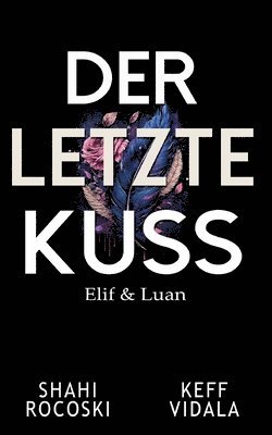 Shahi Rocoski, Keff Vidala - letzte Kuss, Häftad