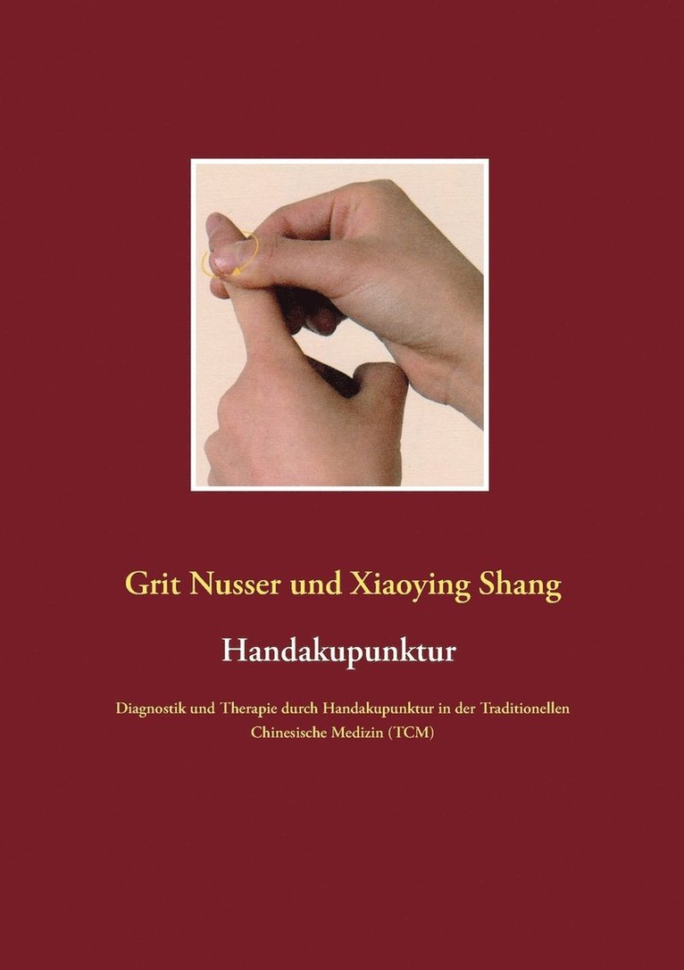 Grit Nusser, Xiaoying Shang - Handakupunktur, Häftad. Tillgänglighet: Lägg i varukorg