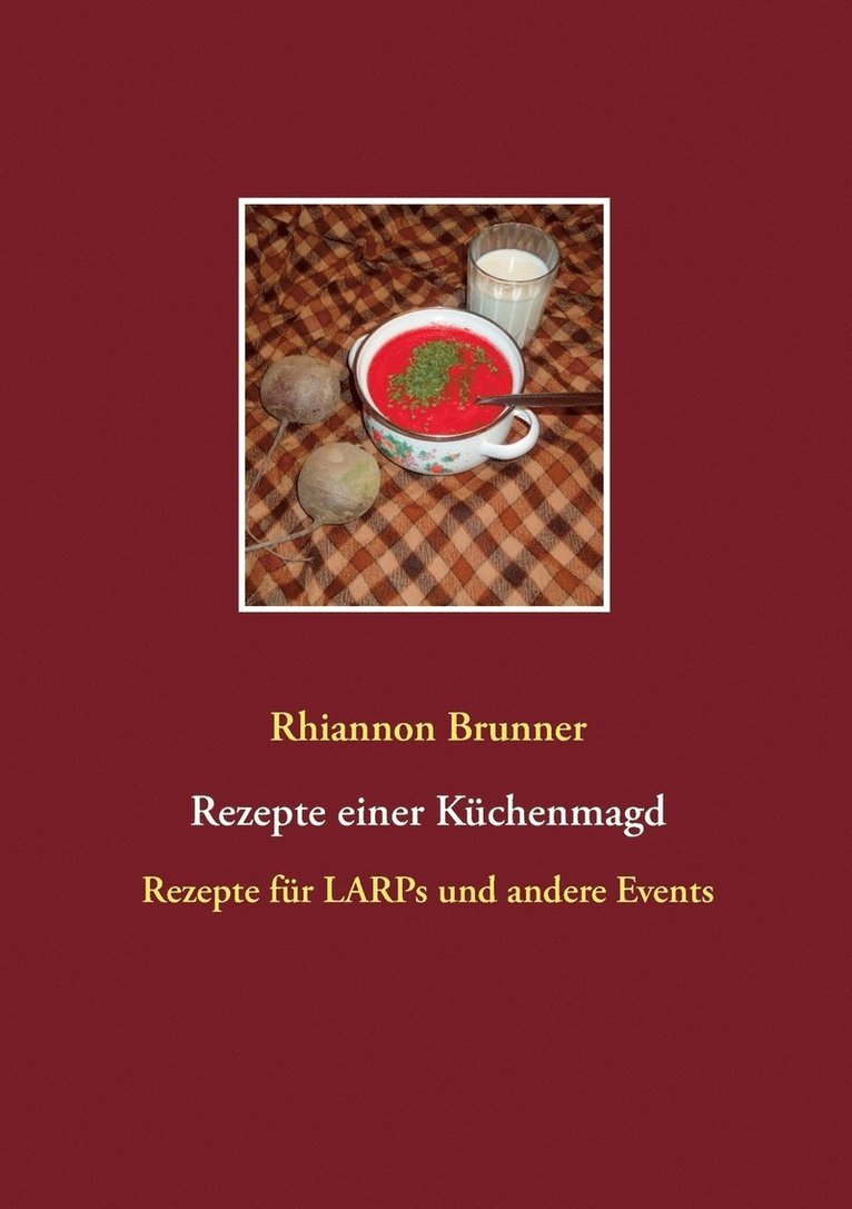 Rhiannon Brunner - Rezepte einer Küchenmagd, Häftad. Tillgänglighet: Lägg i varukorg