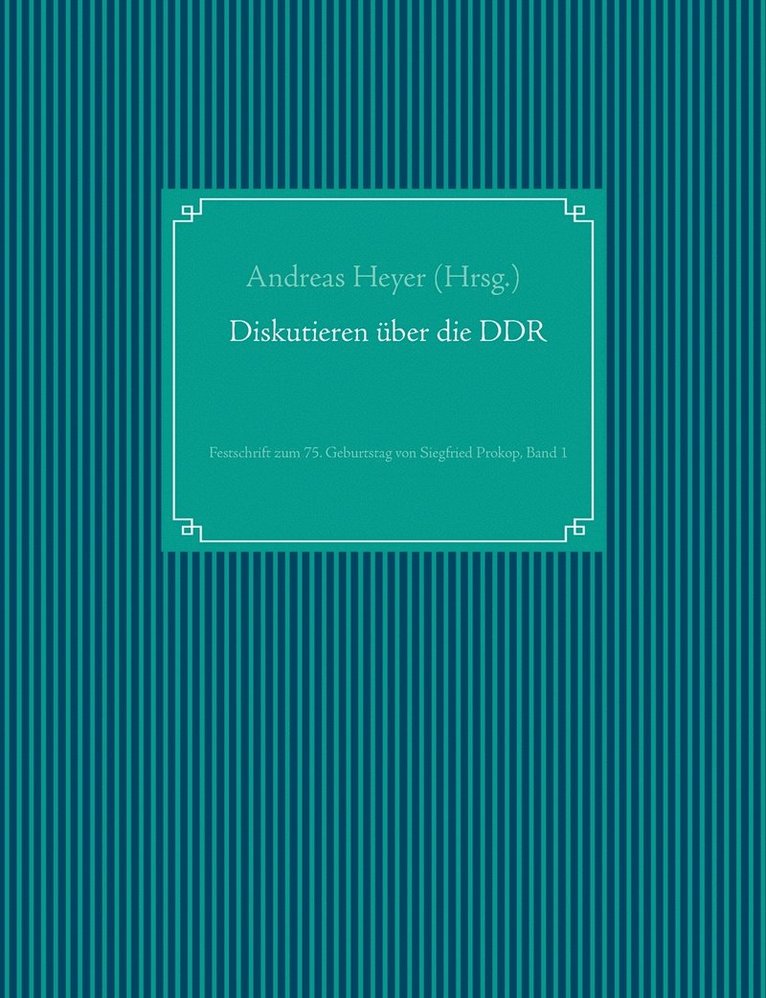 Andreas Heyer - Diskutieren über die DDR, Häftad