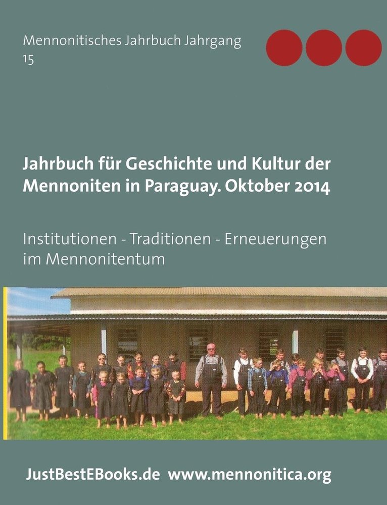 Geschichte D Mennoniten/Paraguay E V, Verlagsagentur Justbestebooks de - Jahrbuch für Geschichte und Kultur der Mennoniten in Paraguay. Jahrgang 15 Oktober 2014, Häftad