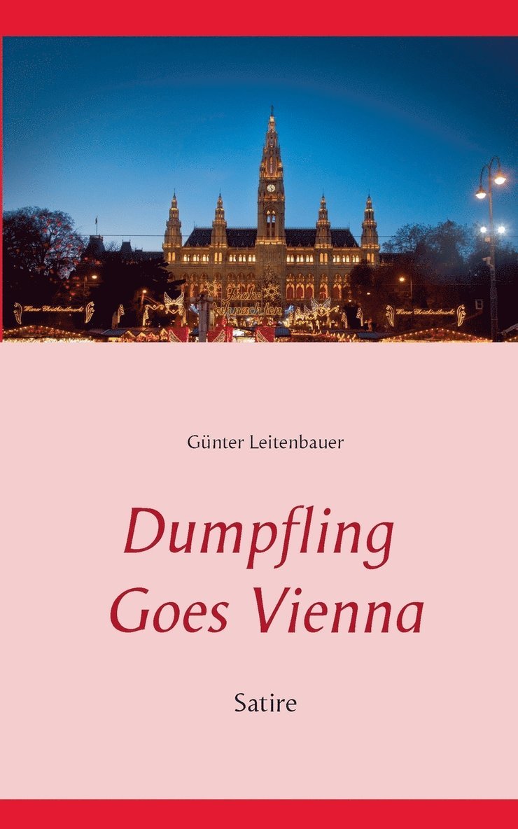 Günter Leitenbauer - Dumpfling Goes Vienna, Häftad. Tillgänglighet: Lägg i varukorg