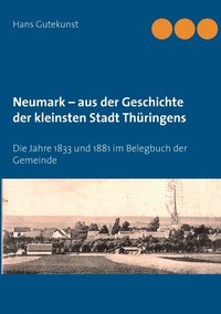 Neumark - aus der Geschichte der kleinsten Stadt Thuringens
