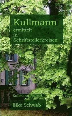 Elke Schwab - Kullmann ermittelt in Schriftstellerkreisen, Häftad. Tillgänglighet: Tillfälligt slut