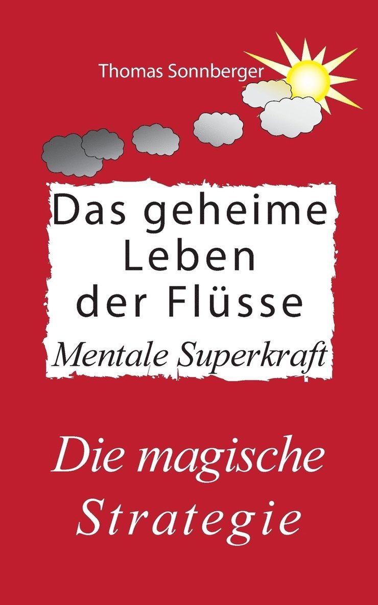 Thomas Sonnberger - geheime Leben der Flüsse, Häftad