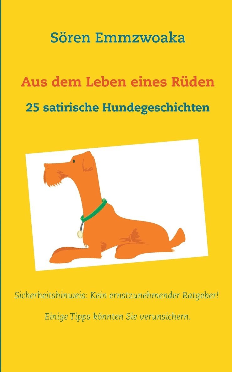 Sören Emmzwoaka - Aus dem Leben eines Rüden, Häftad