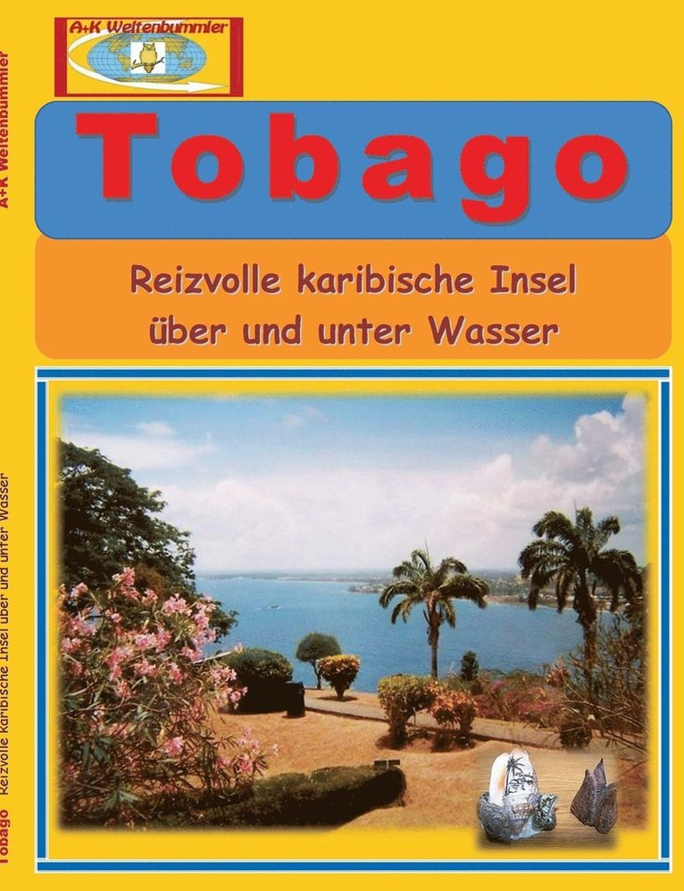 A + K Weltenbummler - Tobago, Häftad