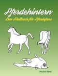 Pferdehintern - Das Malbuch fur Pferdefans